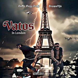 Vatos In London (feat. Brown956) [Explicit]