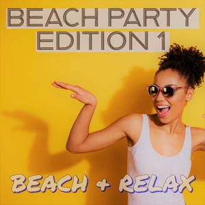 BEACH PARTY EDITION 1 (BEACH & RELAX)