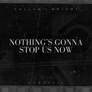 Nothing's Gonna Stop Us Now (Acoustic)