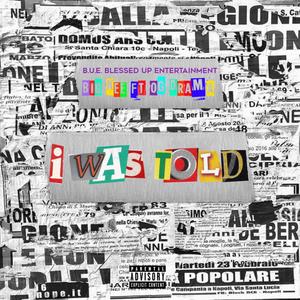 I Was Told (Explicit)