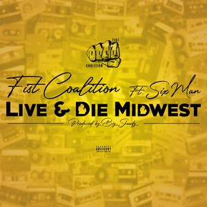 Live & Die Midwest (feat. Sixman)