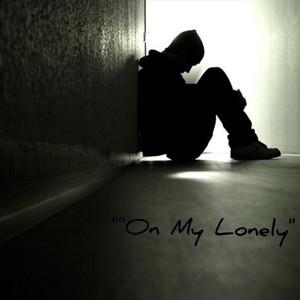 On My Lonely (Explicit)