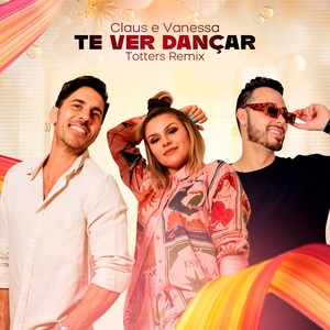 Te Ver Dançar Remix