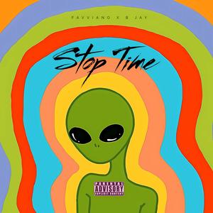 STOP TIME (feat. B Jay) (Explicit)