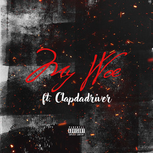 My Woe (Explicit)