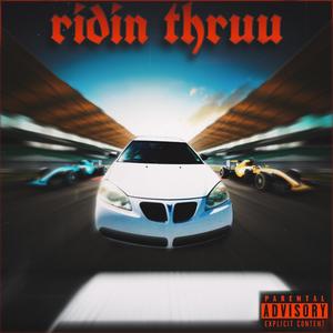 Ridin' thru (Explicit)