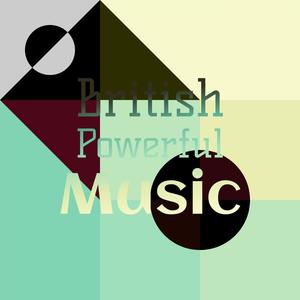 British Powerful Music