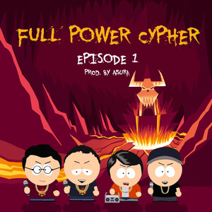 Full Power Cypher, Ep. 1 (Explicit)