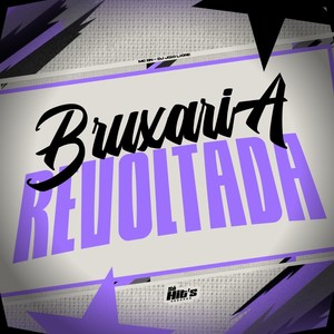 Bruxaria Revoltada (Explicit)