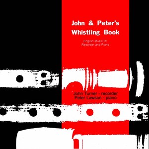 John and Peter's Whistling Book