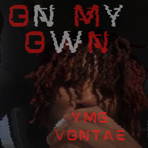 On My Own (Explicit)