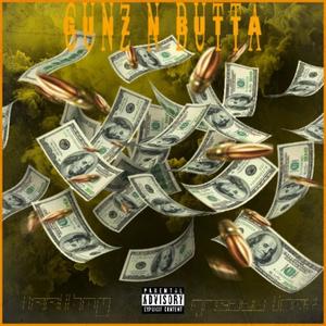 Gunz N Butta (Explicit)