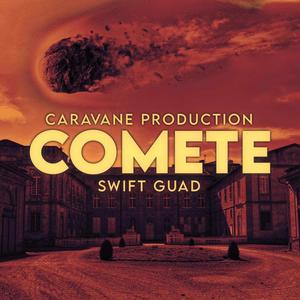 Comète (feat. Swift Guad) [Explicit]