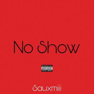 No Show (Explicit)