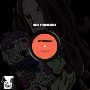 Obey Propaganda (Explicit)