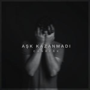 Aşk Kazanmadı(Şiirimsi Şarkılar)