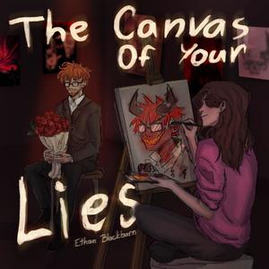 The Canvas Of Your Lies (Explicit)