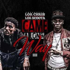 Came Along Way (feat. Lor Scoota) (Explicit)