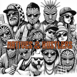 Natives & Hustlers (Explicit)