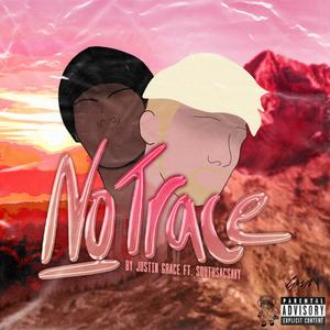 No Trace(feat. SouthSacSavy) (Explicit)