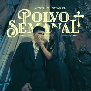 Polvo Semanal (feat. Breiquel)