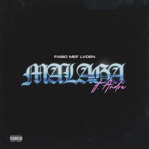 Malaga(feat. Andrè/\) (Explicit)