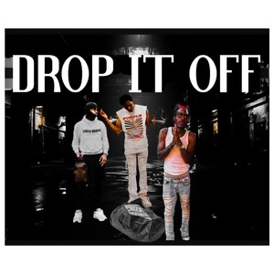 Drop it off (feat. Young Moose & B.A.G Freaky) [Explicit]