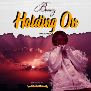 Holding On (Explicit)