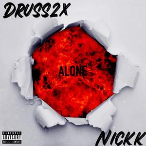 ALONE (feat. Nickk) (Explicit)