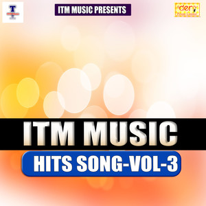 ITM MUSIC Presents Hits Vol - 3