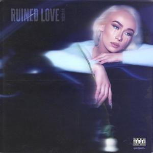 RUINED LOVE (Explicit)