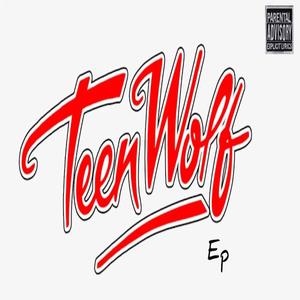 Teen Wolf (Explicit)