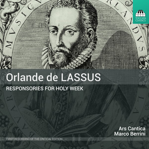 LASSO, O. di: Pro Triduo sacro in nocturno II et III (Responsories for Holy Week) [Ars Cantica, Berrini]