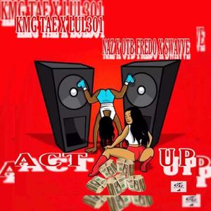 Act Up (Explicit)