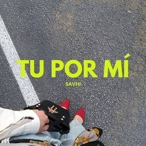 TU POR MI (Explicit)