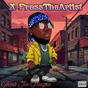 Think I'm Pimpin (Explicit)
