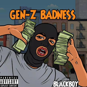 GEN-Z BADNESS (Explicit)
