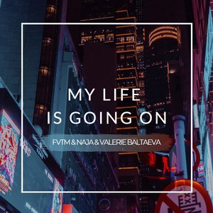 My Life Is Going On