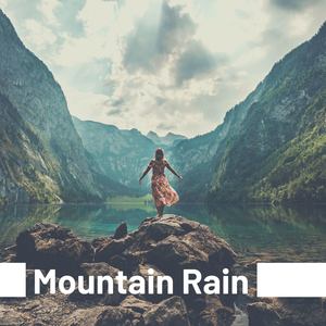 Mountain Rain: Relaxing Rain Sounds with New Age Meditation Music