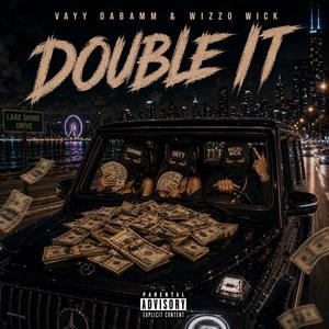 Double It (feat. Wizzo) (Vayy Ladyyyy Remix|Explicit)