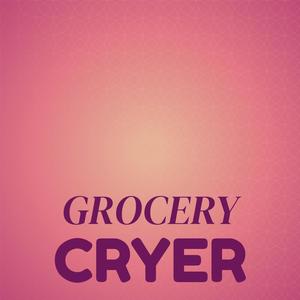 Grocery Cryer