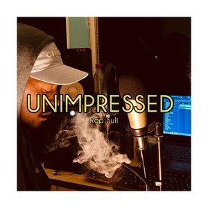 UNIMPRESSED (Explicit)