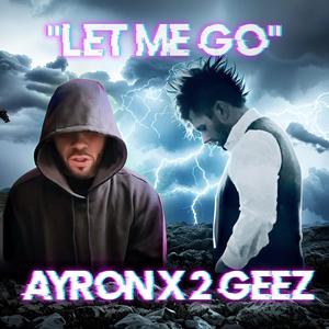 Let Me Go (feat. AYRON)