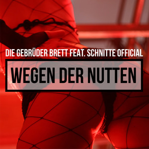 Wegen der Nutten (Explicit)