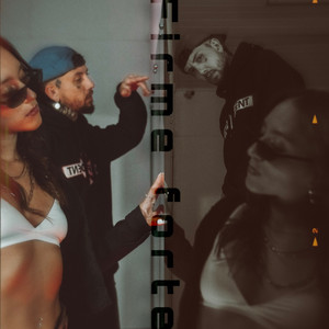 Firme Forte (Explicit)