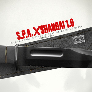 S.P.A. x Shangai 1.0 (Explicit)