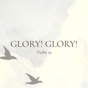 Glory! Glory! (Psalm 19) (feat. Jenna Bennett & Luke Bennett)
