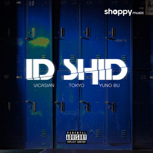 Id Shid (Explicit)