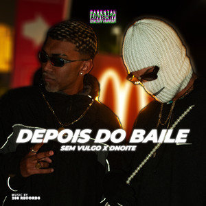 Depois do Baile (Explicit)