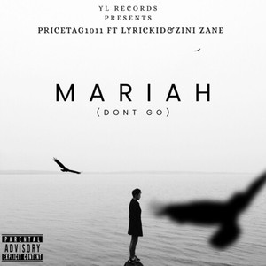 Mariah (Dont Go) (Explicit)